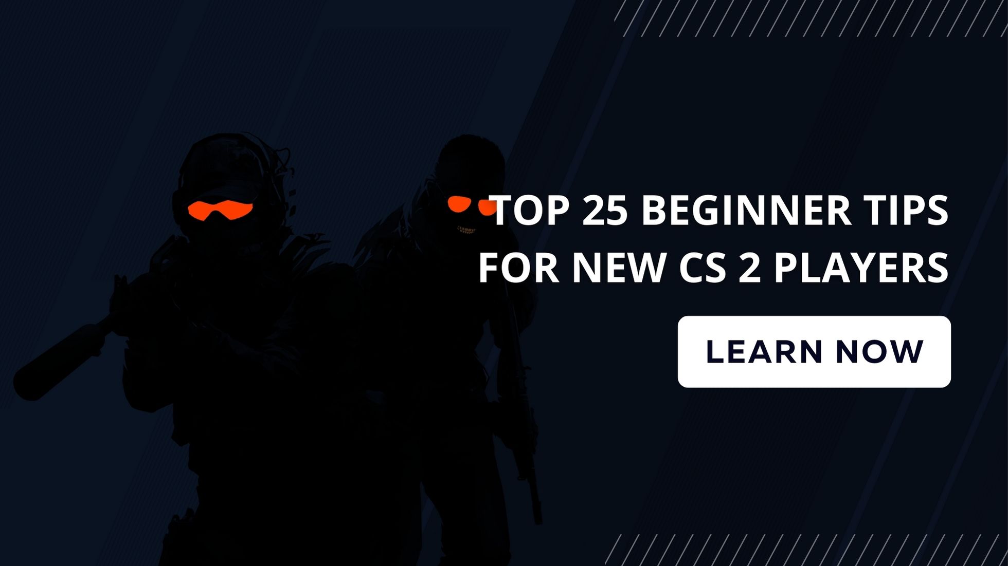 Counter-Strike 2 Beginner's Guide: How to Get Better at CS2